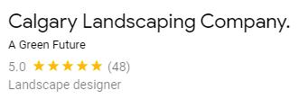 Calgary landscaping Satisfied Customers A Green Future Google Reviews
